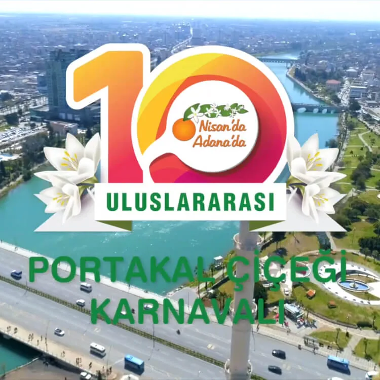 Nisan'da Adana'da 10. Uluslararası Portakal Çiçeği Karnavalı