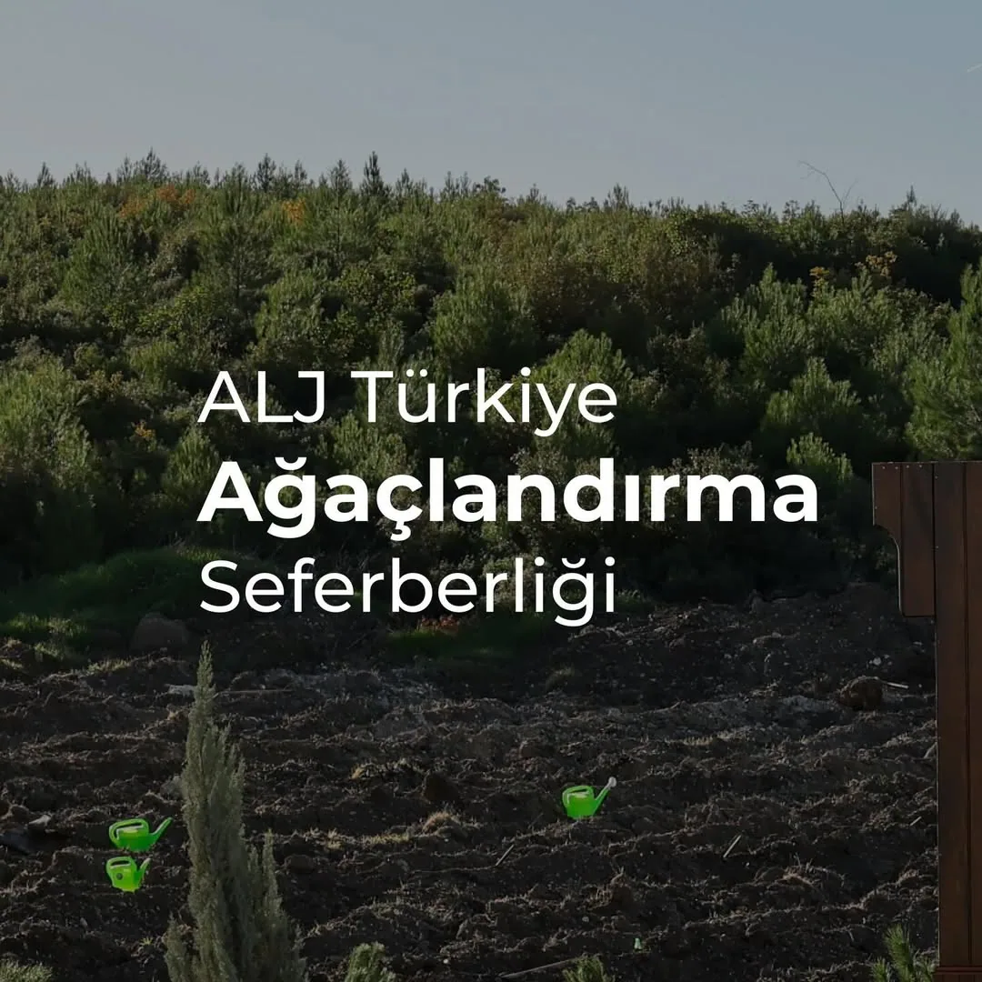 ALJ Türkiye Ağaçlandırma Seferberliği