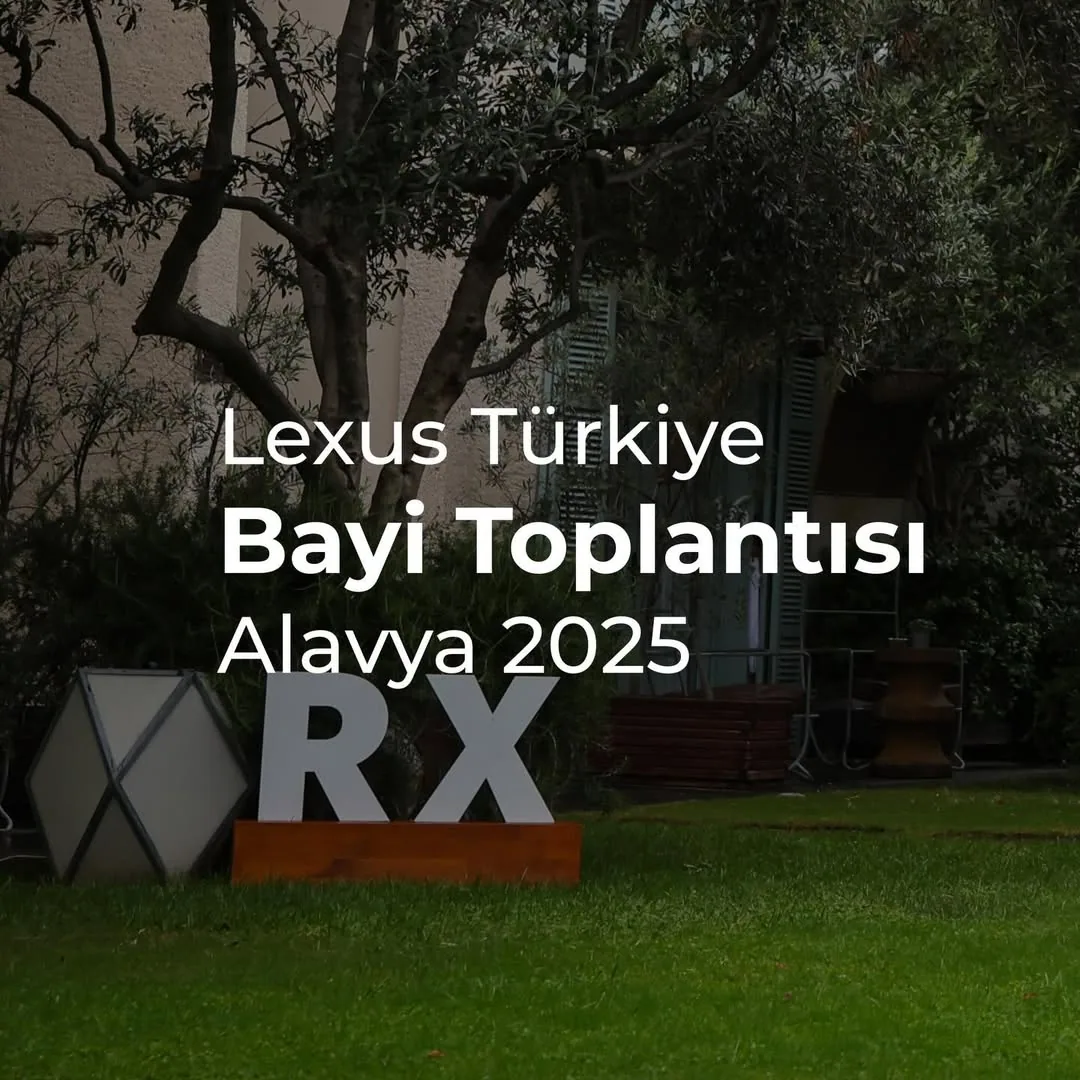 Lexus Türkiye Bayi Toplantısı Alavya 2025